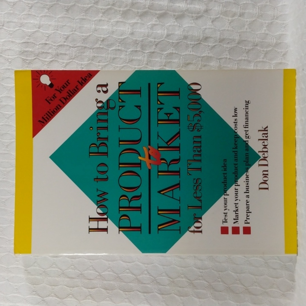 Paperback How to Bring a Product to Market (Debelak) 298 pages
